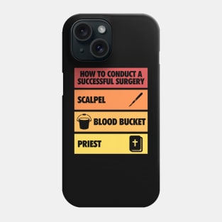 How to conduct a successful surgery Phone Case