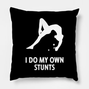 I Do My Own Stunts Gymnastics Funny Gymnast Pillow