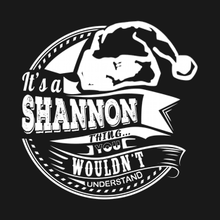 It's a Shannon thing - Hat Xmas Personalized Name Gift T-Shirt