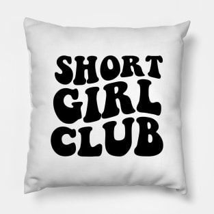 Short Girl Club Pillow