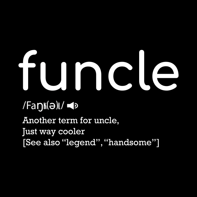 Funcle Definition shirt Uncle Shirt, Funny Uncle Shirt, New Uncle Gift, Gift For Uncles by ARBEEN Art