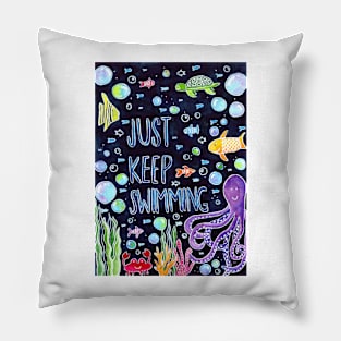 Just Keep Swimming Pillow