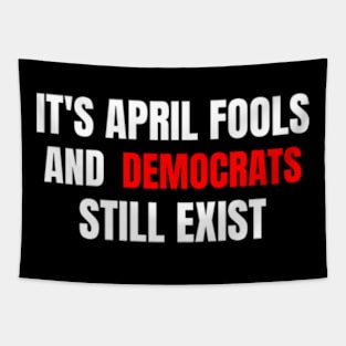 April Fools Political Democrats Tapestry