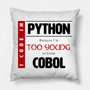 Too young to know Cobol Pillow