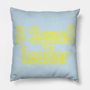 B-Squad Leader Pillow