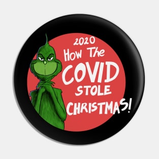 Grinch - How Covid Stole Christmas Pin