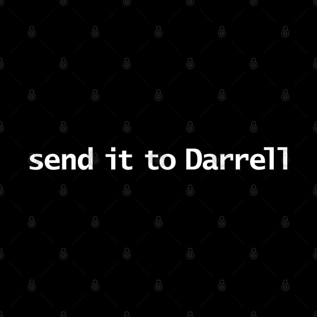 Send it to Darrell Funny Typography by ellenhenryart