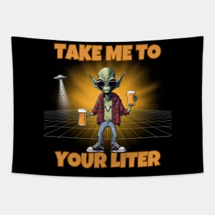 Take Me To Your Liter Tapestry