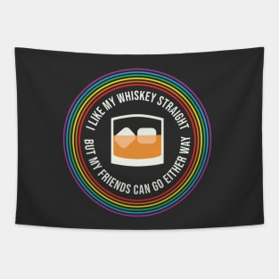 I Like My Whiskey Straight Pride LGBT Lesbian Gay Pride Tapestry