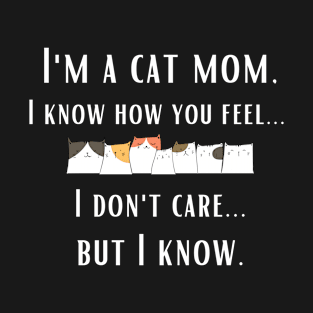 I'm a Cat Mom Lady Woman Lover Gift Kitty Kitten Cute T-Shirt