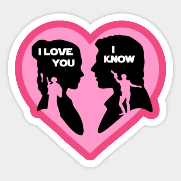 I Love You I Know Star Wars Sticker Teepublic