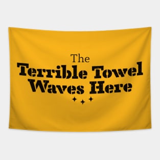 The Terrible Towel Waves Here Tapestry