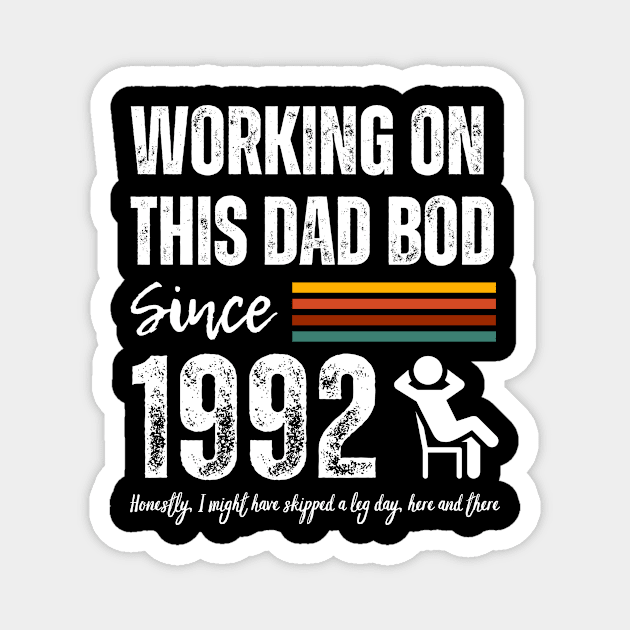 Working On This Dad Bod Since 1992 Magnet by ZombieTeesEtc