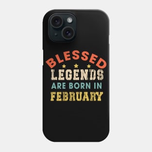 Blessed Legends Are Born In February Funny Christian Birthday Phone Case