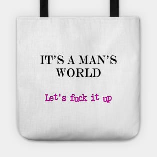 It's a Man's World Tote