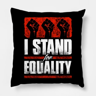 I Stand For Equality Black Pride Design Pillow