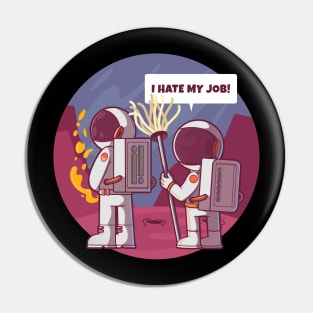 Space janitor hates his job! Pin