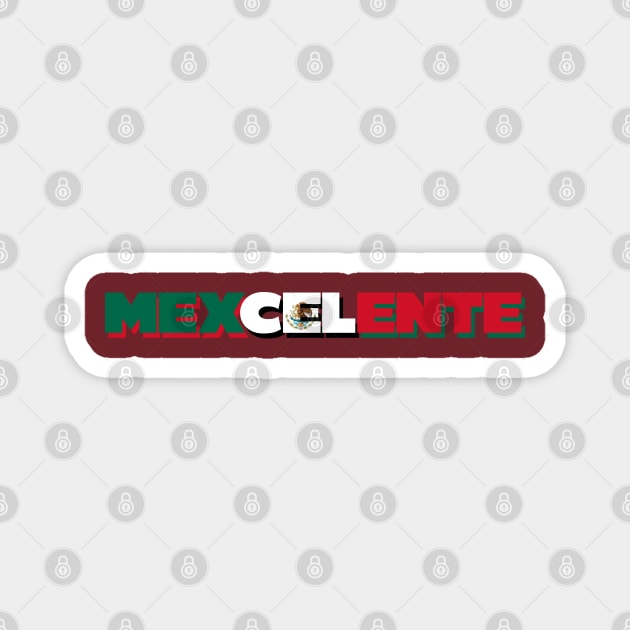 Mexcelente Magnet by MiamiTees305