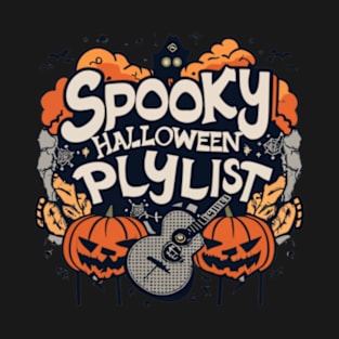 Halloween spooky "playlist " T-Shirt