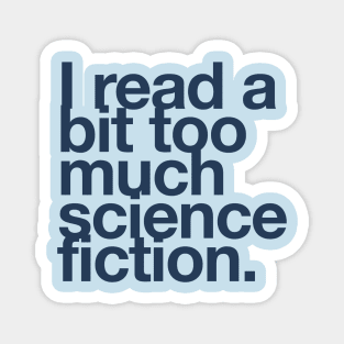 I read a bit too much science fiction. Magnet