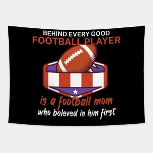 Behind every good football player is a football mom Tapestry