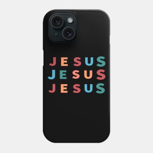 Jesus Jesus Jesus Cool Inspirational Christian Phone Case