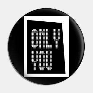 ONLY YOU Pin