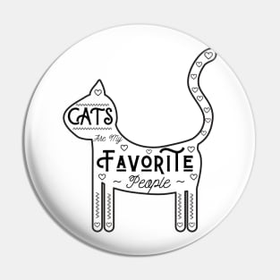 Cats Are My Favorite People, White Background, US Spelling Pin