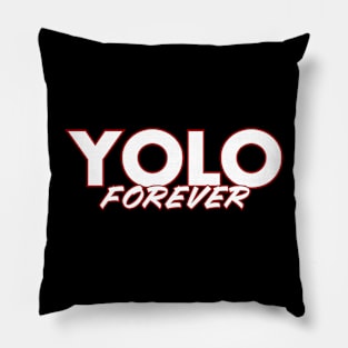 YOLO Forever Pillow