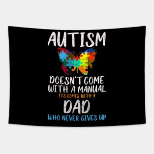 Autism Doesn't Come With A Manual Dad Never Give Up Butterfly Puzzle Tapestry