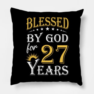 Blessed By God For 27 Years 27th Birthday Pillow