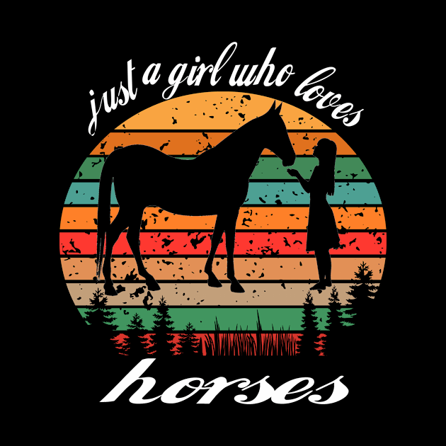 Just A Girl Who Loves Horses Funny Gift by karascom