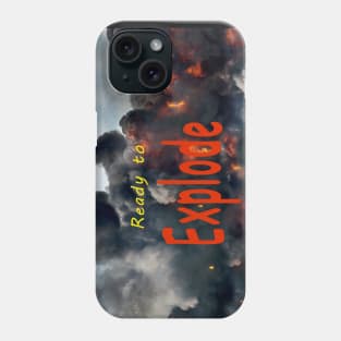 Ready to explode Phone Case