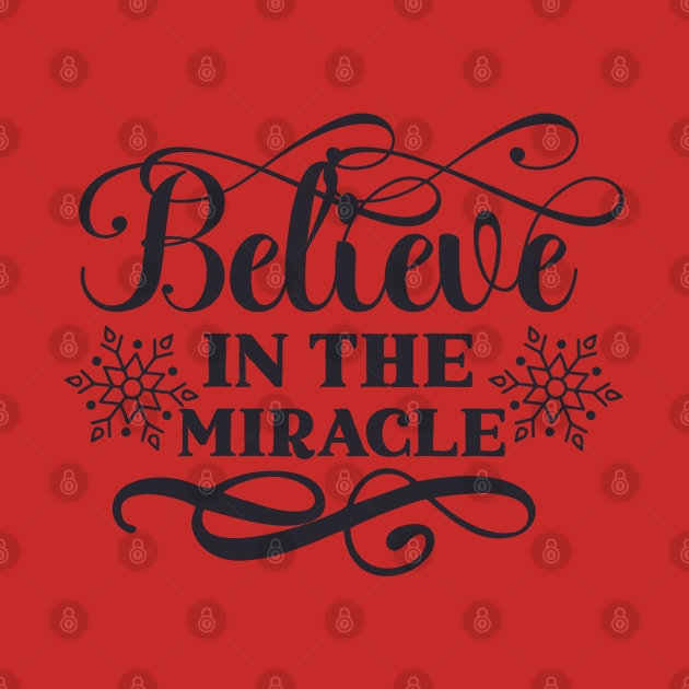 Believe in miracle by holidaystore