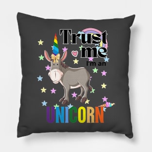 Trust me, I'm a Unicorn Pillow