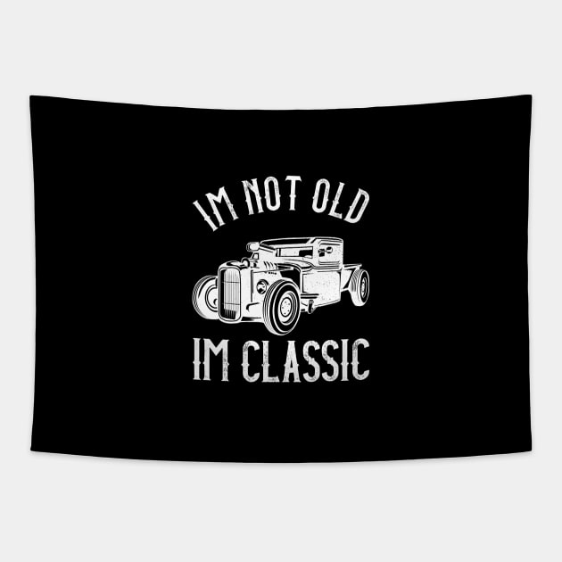 I'M Not Old, I'M Classic Funny Humerous Quote Tapestry by mangobanana