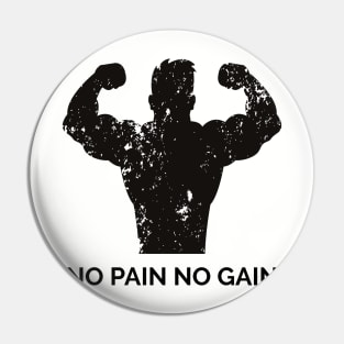 NO PAIN NO GAIN Pin