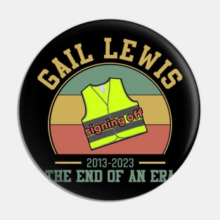 Gail Lewis We Salute You The End Of An Era Signing Off Pin