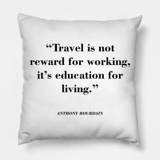 Anthony Bourdain Quotes Pillow