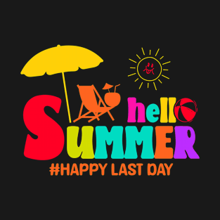 Hello Summer Last Day of School Teacher Summer Vacation T-Shirt