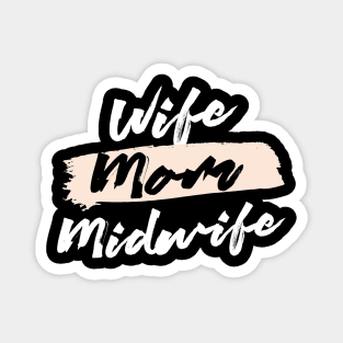 Cute Wife Mom Midwife Gift Idea Magnet