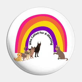 Dogs Meeting Pin