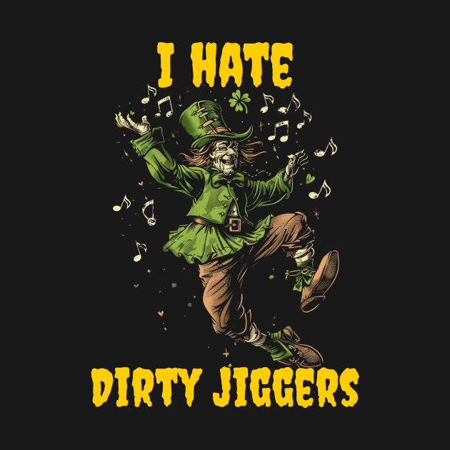 I hate dirty jiggers by Popstarbowser