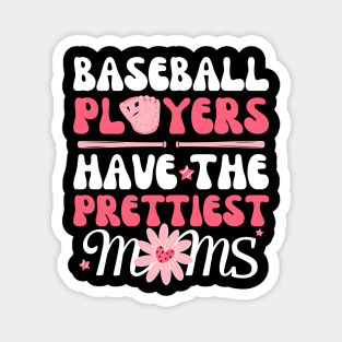 Baseball Players Have The Prettiest Moms Magnet