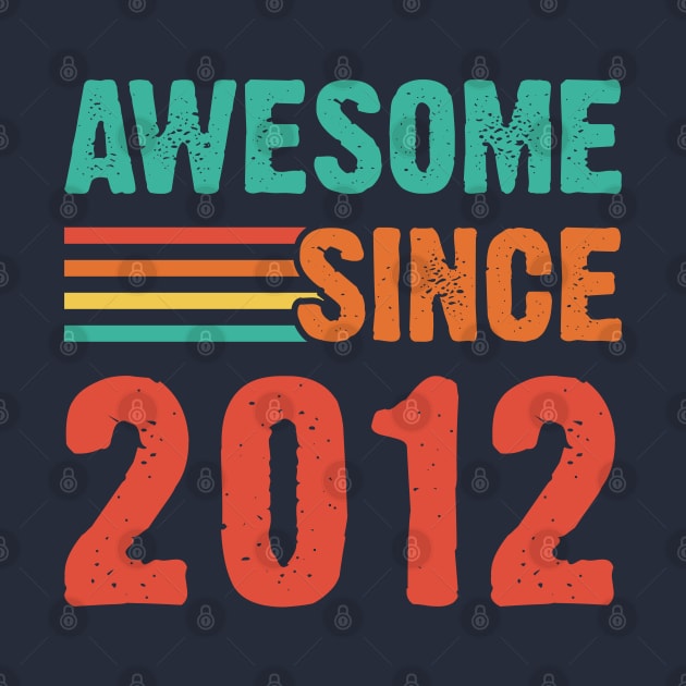 Vintage Awesome Since 2012 by Emma
