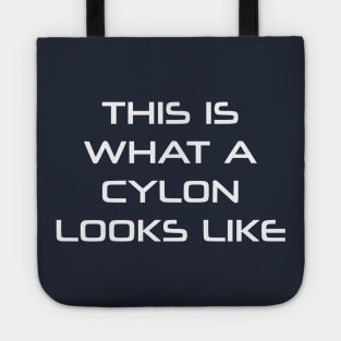 This Is What A Cylon Looks Like Tote