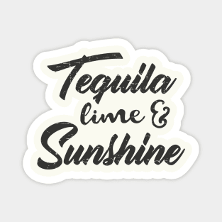 Tequila. Lime. Sunshine Magnet