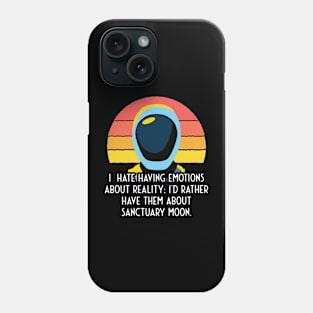 Murderbot Would Rather Have Emotions About Sanctuary Moon Phone Case