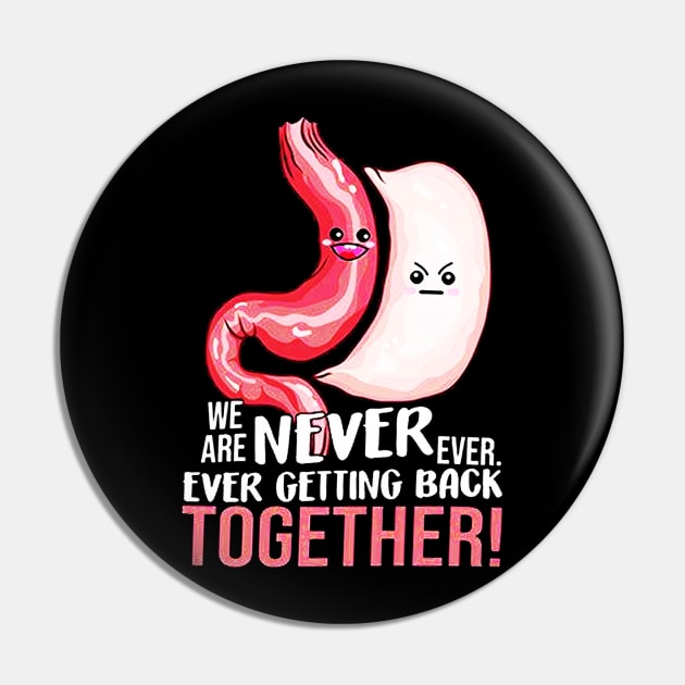 Gastric Sleeve We Are Never Ever Getting Back Together Pin by eraillustrationart