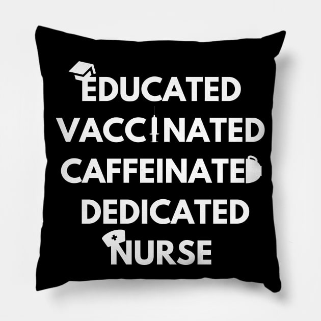 Educated, vaccinated, caffeinated Pillow by Caregiverology